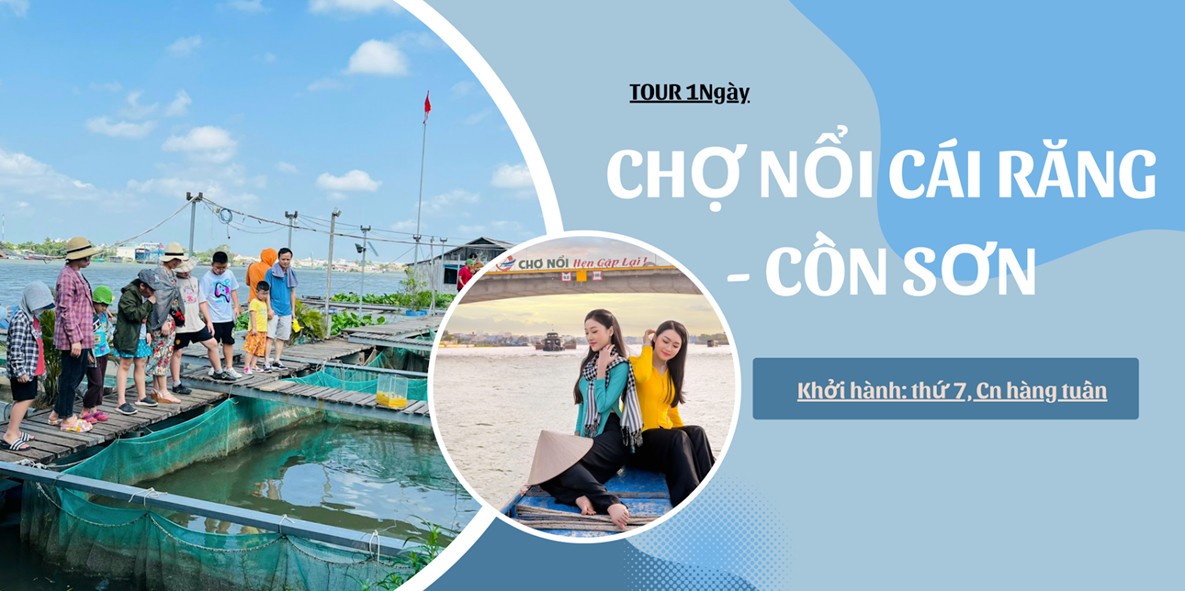 TOUR CHỢ NỔI CÁI RĂNG - CỒN SƠN 1 NGÀY